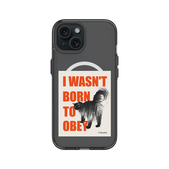 I Wasn't Born to Obey