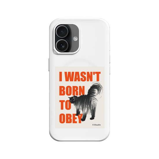 I Wasn't Born to Obey