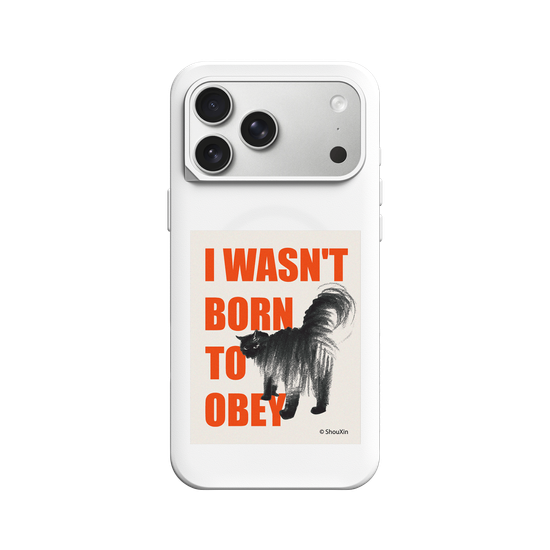 I Wasn't Born to Obey