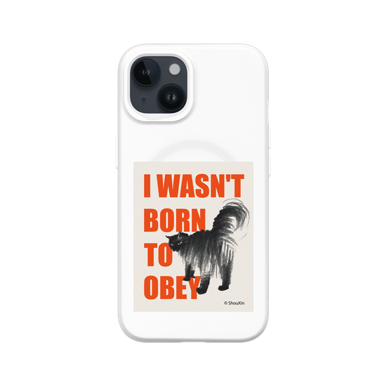 I Wasn't Born to Obey