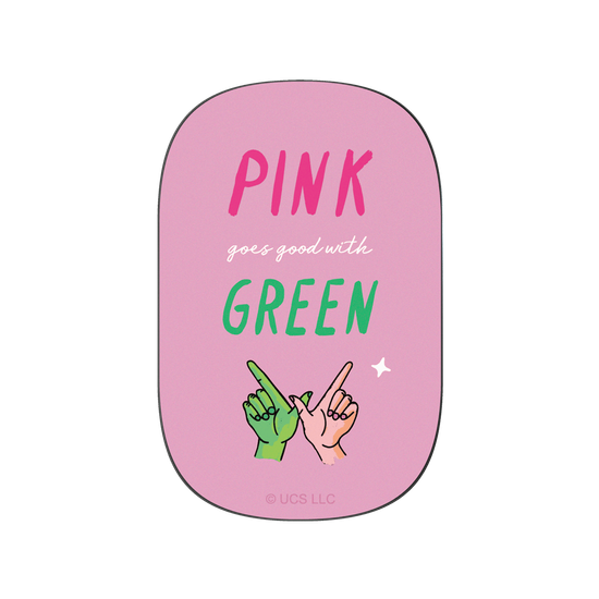 Pink Goes Good With Green