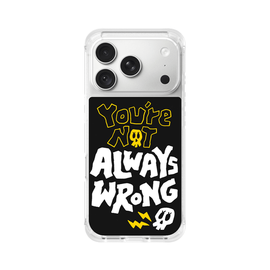 YOU'RE NOT ALWAYS WRONG