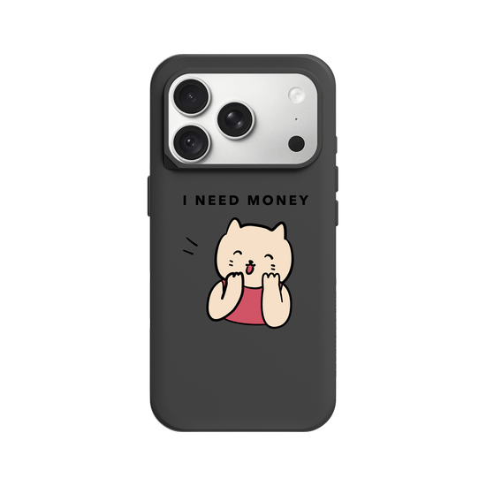I need money